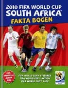 2010 FIFA World Cup South Africa fakta bogen