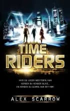 Time Riders af Alex Scarrow