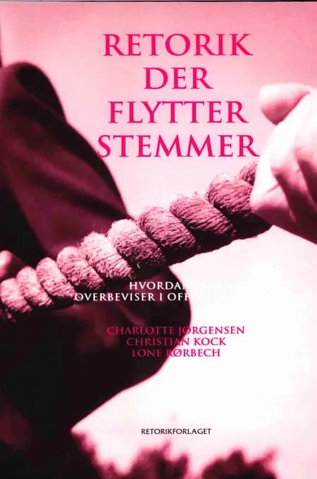 Retorik der flytter stemmer af Charlotte Jørgensen