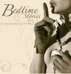 Bedtime Stories Vol II