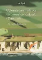 Udkantsdanmark og sammenhængskraft i Danmark