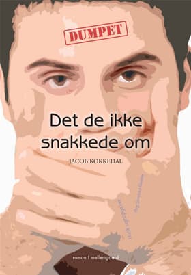 Det de ikke snakkede om af Jacob Kokkedal