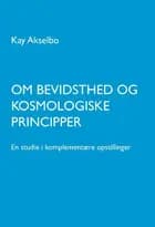 Om bevidsthed og kosmologiske principper