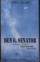 Den 6. Senator af Tonny Gulløv