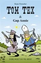 Tom Tex & Gøp Annie af Rune Fleischer