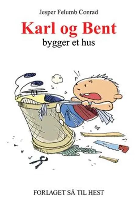Karl og Bent bygger et hus af Jesper Felumb Conrad
