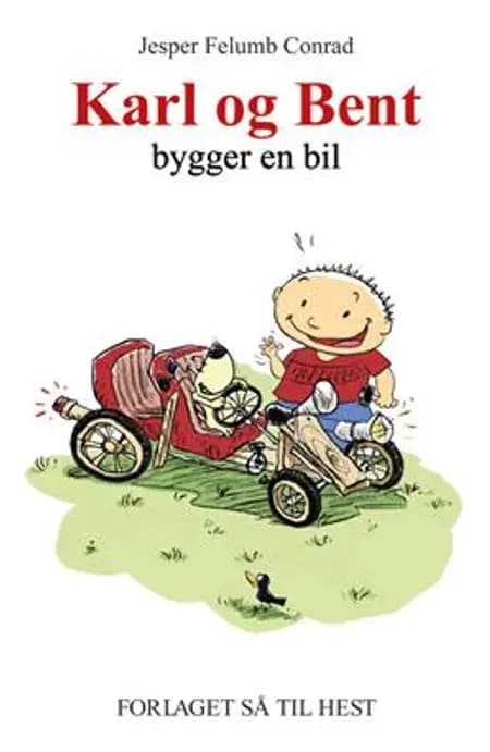 Karl og Bent bygger en bil af Jesper Felumb Conrad
