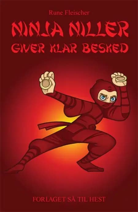 Ninja Niller giver klar besked af Rune Fleischer