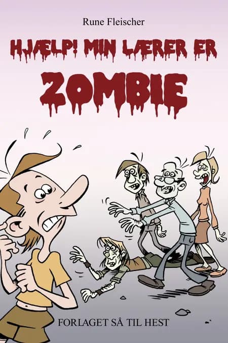 Hjælp! Min lærer er zombie af Rune Fleischer