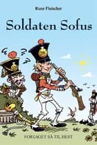 Soldaten Sofus af Rune Fleischer