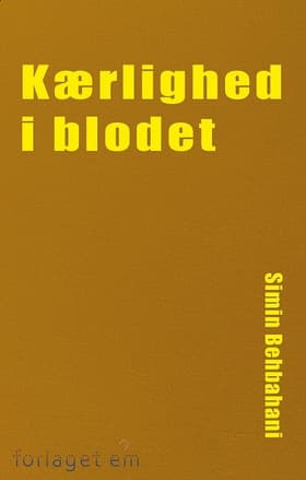 Kærlighed i blodet af Simin Behbahani