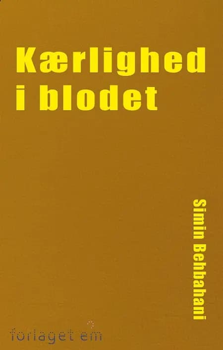 Kærlighed i blodet af Simin Behbahani