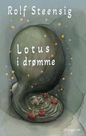 Lotus i Drømme af Rolf Steensig