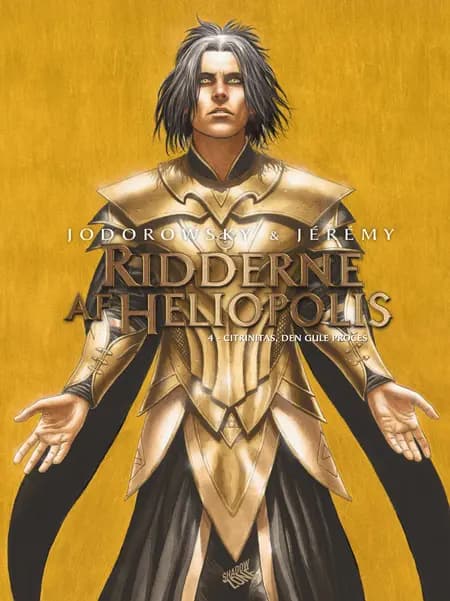 Ridderne af Heliopolis 4 - Citrinitas, den gule proces af Alexandro Jodorowsky