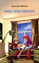 Emils mor drikker af Henrik Højer Mikkelsen