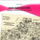 Vores egen lille krig af Børge Møller