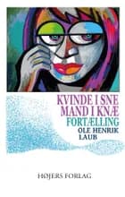 Kvinde i sne. Mand i knæ af Ole Henrik Laub