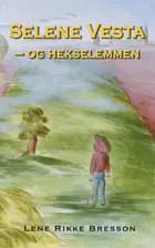 Selene Vesta - og hekselemmen