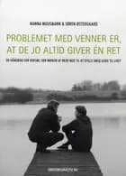 Problemet med venner er, at de jo altid giver én ret