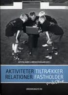 Aktiviteter tiltrækker, relationer fastholder - måske