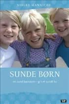Sunde børn af Vibeke Manniche