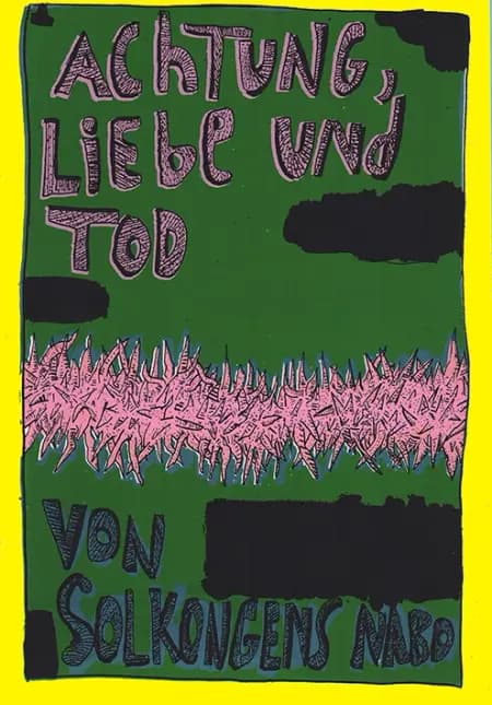 Achtung, Liebe und Tod af Solkongens Nabo