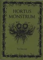 Hortus Monstrum af Tue Sprogø