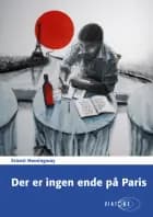 Der er ingen ende på Paris - den reviderede udgave af Ernest Hemingway