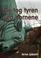 De tog tyren ved hornene
