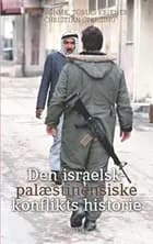 Den israelsk-palæstinensiske konflikts historie af Christian Sterzing, Tobias Kriener og Jörn Böhme
