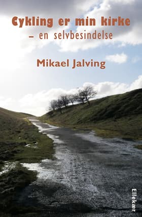 Cykling er min kirke af Mikael Jalving