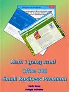 Kom i gang med Office 365 Small Business Premium