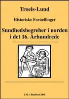Sundhedsbegreber i Norden i det 16. Arhundrede