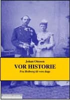 Vor historie af Johan Ottosen