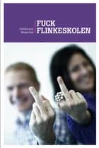 Fuck Flinkeskolen af Christina Aros og Michael Kold