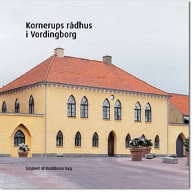 Kornerups rådhus i Vordingborg af Peter Bering