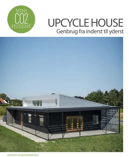 Upcycle House - genbrug fra inderst til yderst af Birgitte Kleis