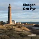 Skagen Grå Fyr af Vera Noldus, Peder Elgaard og Lars Nybye Michel og Hans Nielsen