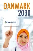 Danmark 2030 af Lene Andersen