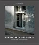 Man kan ikke engang græde