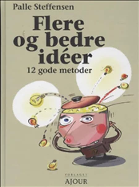 Flere og bedre idéer af Palle Steffensen