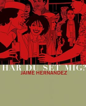 Har du set mig? af Jaime Hernandez