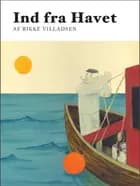 Ind fra Havet af Rikke Villadsen