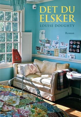 Det du elsker af Louise Doughty