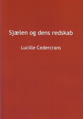 Sjælen og dens redskab af Lucille Cedercrans