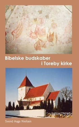 Bibelske budskaber i Toreby kirke af Svend Aage Nielsen