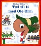Tæl til ti med Ole Orm af Richard Scarry