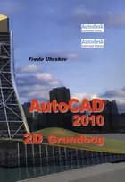 AutoCAD 2010 - 2D grundbog