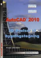 AutoCAD 2010 3D øvelser til bygningstegning