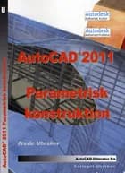 AutoCAD 2011 - parametrisk konstruktion af Frede Uhrskov